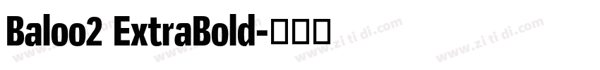 Baloo2 ExtraBold字体转换